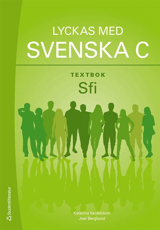 Joel Berglund, Katarina Vardeblom - Lyckas med svenska C Textbok - Tryckt bok + Digital elevlicens 36 mån - Sfi, Hybridprodukt