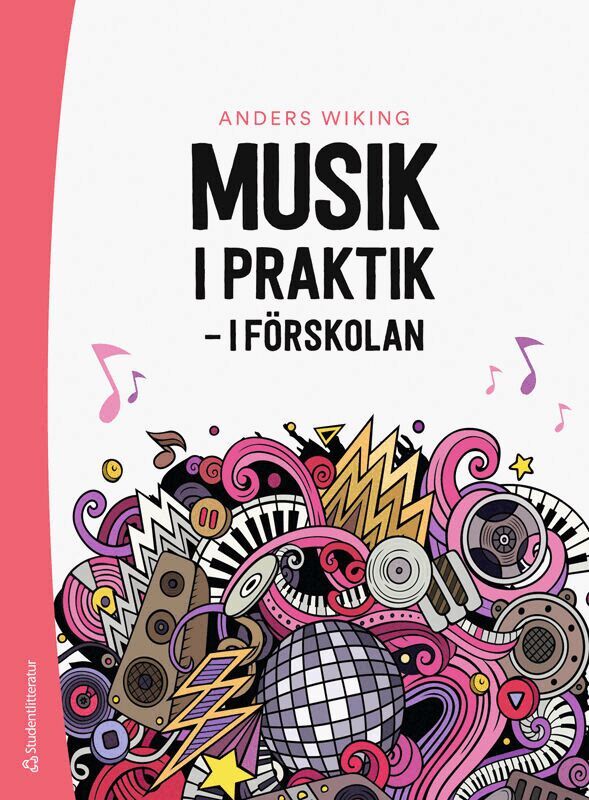 Anders Wiking - Musik i praktik : i förskolan, Häftad