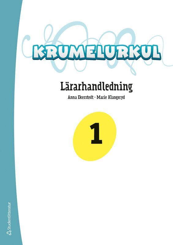 Tove Berggren, Anna Ekerstedt, Marie Klangeryd, Solveig-Alma Halaas Lyster, Niclas Fohlin, Jennie Wilson, Camilla Hyrefelt - Krumelurkul 1 Lärarpaket - Tryckt bok + Digital lärarlicens 36 mån, Hybridprodukt