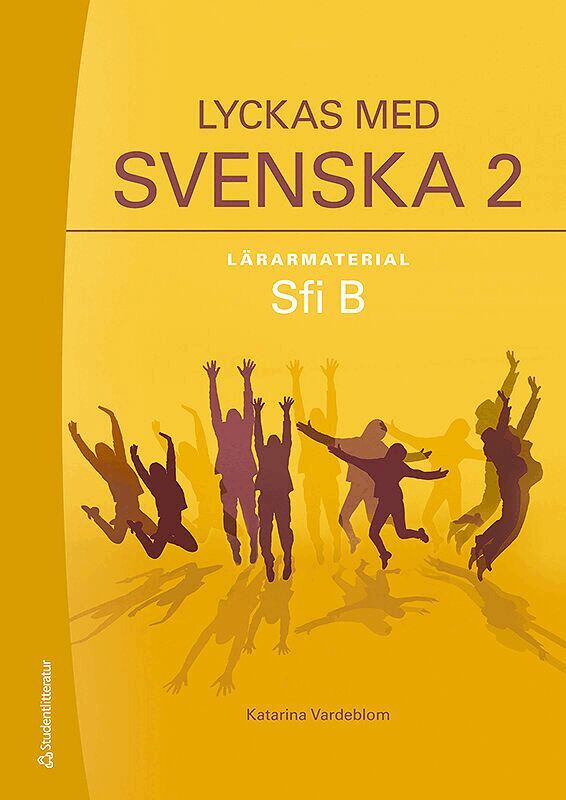Katarina Vardeblom - Lyckas med svenska 2 Lärarpaket - Tryckt bok + Digital lärarlicens 36 mån - Sfi B, Hybridprodukt