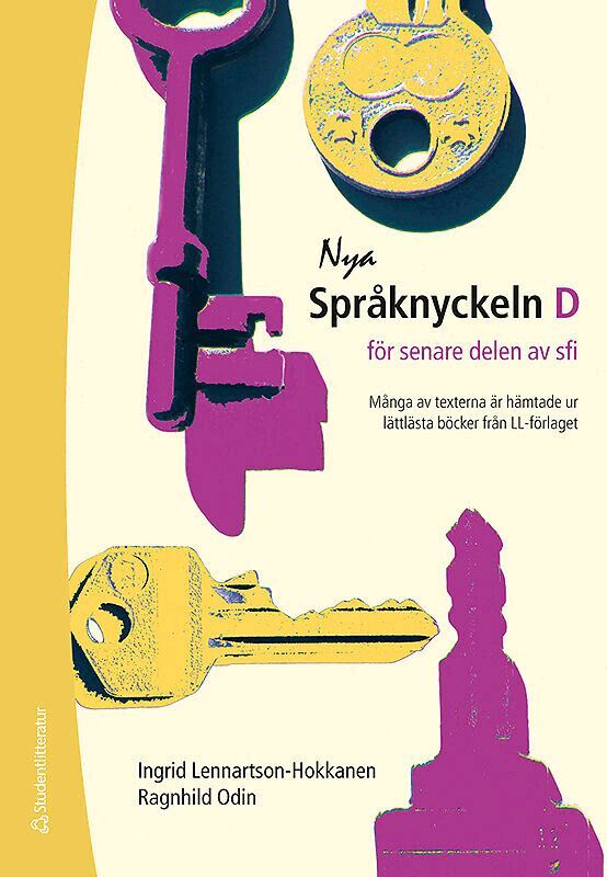 Ingrid Lennartson-Hokkanen, Ragnhild Odin - Nya Språknyckeln D Elevpaket - Tryckt bok + Digital elevlicens 36 mån - för senare delen av SFI, Hybridprodukt