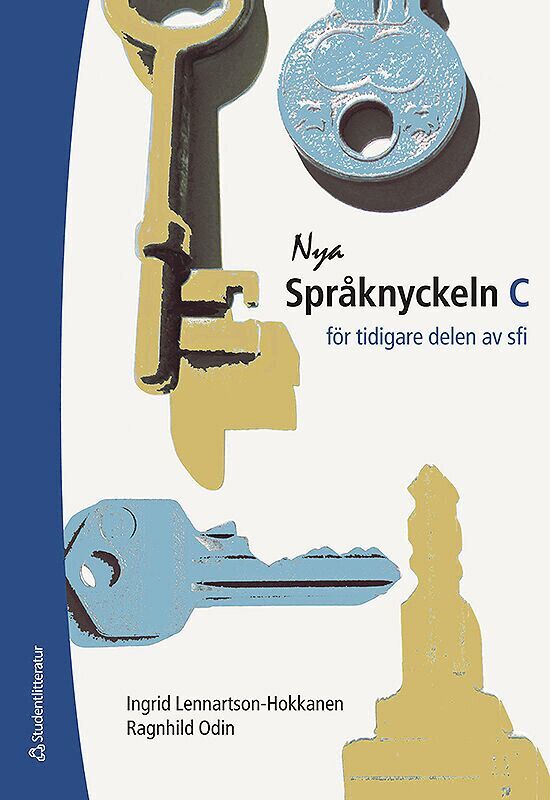 Ingrid Lennartson-Hokkanen, Ragnhild Odin - Nya Språknyckeln C Elevpaket - Tryckt bok + Digital elevlicens 36 mån - För tidigare delen av sfi, Hybridprodukt