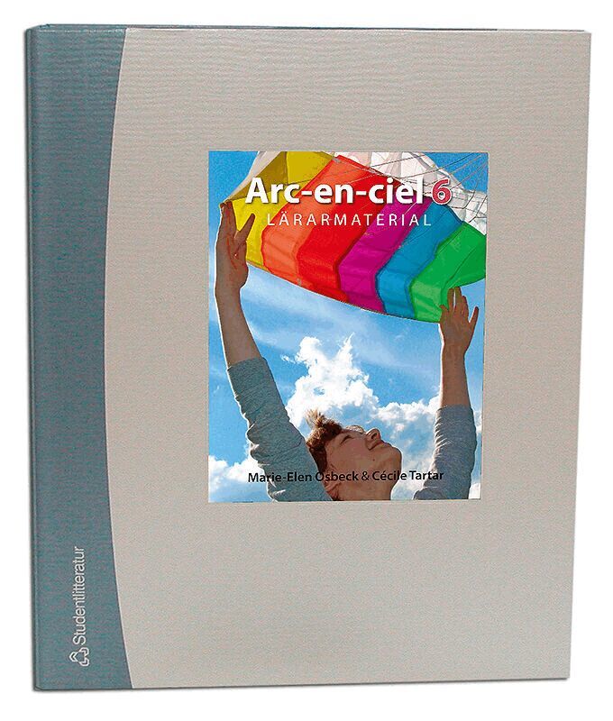 Marie-Elen Osbeck, Cécile Tartar Jönsson - Arc-en-ciel 6 Lärarpaket - Tryckt bok + Digital lärarlicens 36 mån, Hybridprodukt
