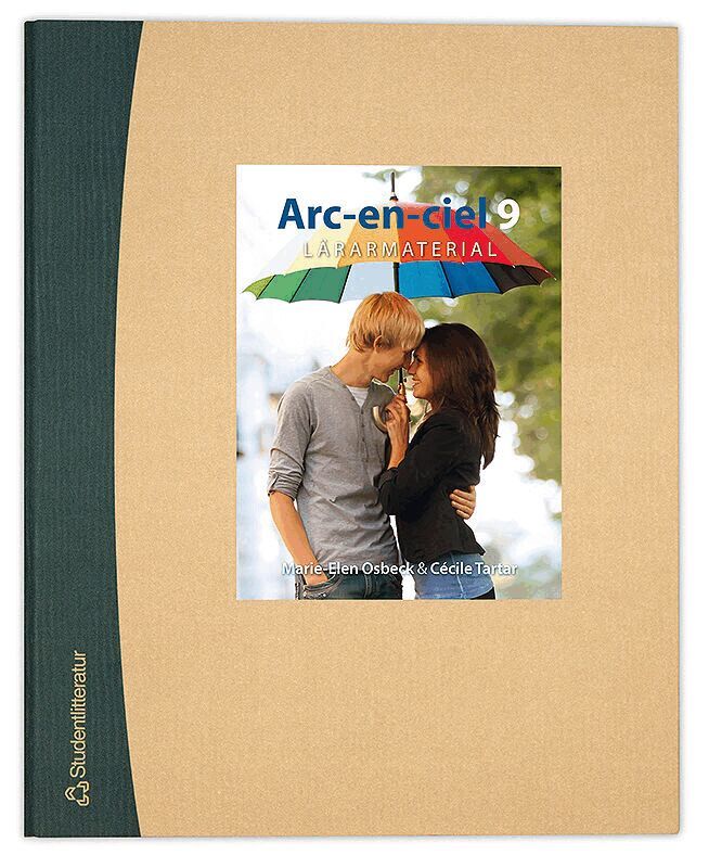 Marie-Elen Osbeck, Cécile Tartar Jönsson - Arc-en-ciel 9 Lärarpaket - Tryckt bok + Digital lärarlicens 36 mån, Hybridprodukt