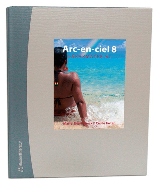 Marie-Elen Osbeck, Cécile Tartar Jönsson - Arc-en-ciel 8 Lärarpaket - Tryckt bok + Digital lärarlicens 36 mån, Hybridprodukt