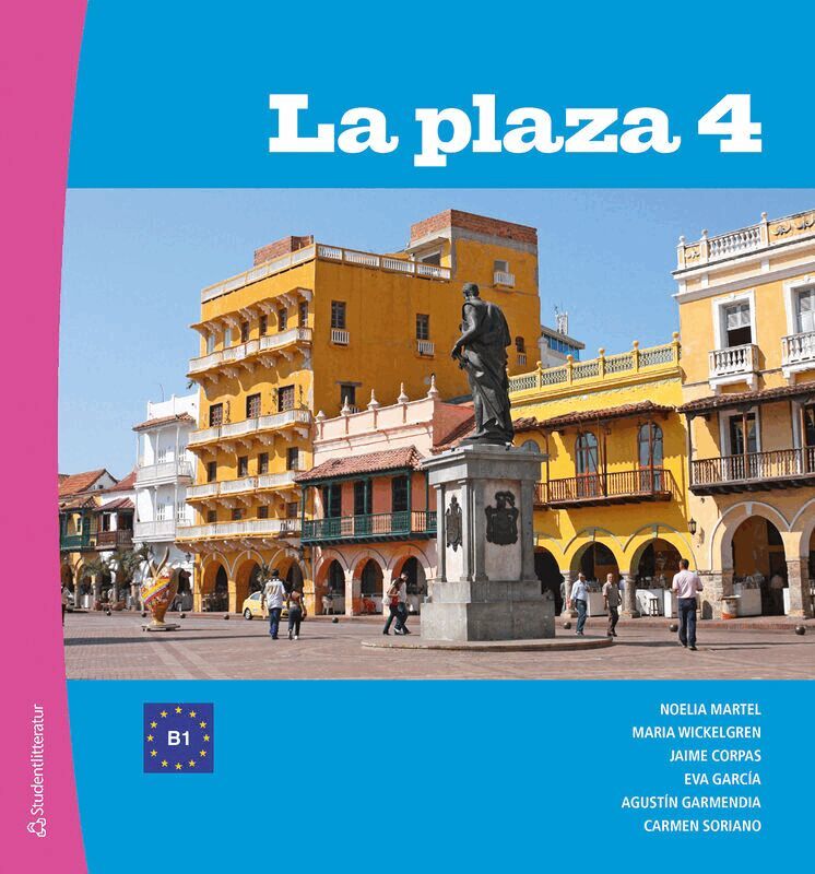 Noelia Martel Quintana, Maria Wickelgren - La plaza 4 Elevpaket - Tryckt bok + Digital elevlicens 36 mån -, Hybridprodukt