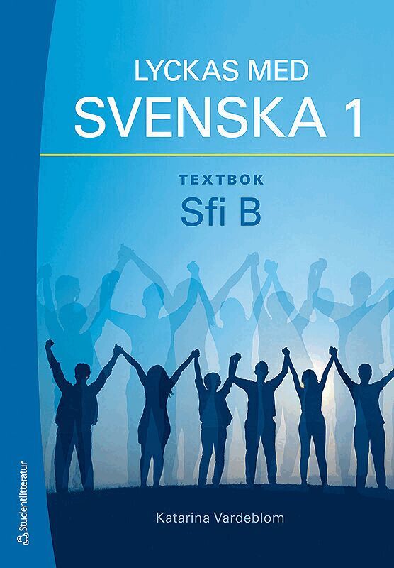 Katarina Vardeblom - Lyckas med svenska 1 Textbok - Tryckt bok + Digital elevlicens 36 mån - Sfi B, Hybridprodukt