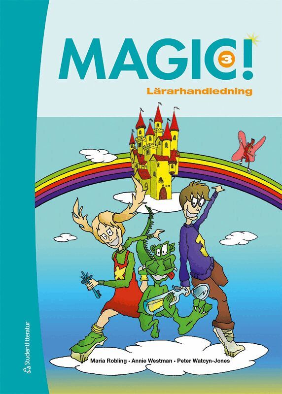 Maria Robling, Annie Westman, Peter Watcyn-Jones - Magic! 3 Lärarpaket - Tryckt bok + Digital lärarlicens 36 mån, Hybridprodukt