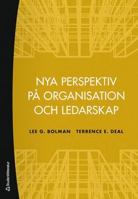 Nya perspektiv p organisation och ledarskap