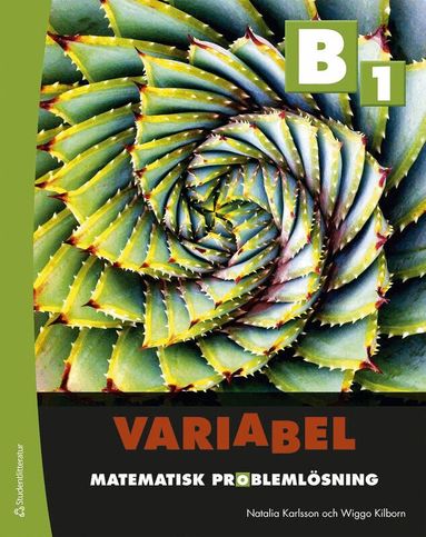 Natalia Karlsson, Wiggo Kilborn - Variabel B1 Elevpaket - Tryckt bok + Digital elevlicens 12 mån - Matematisk problemlösning, Hybridprodukt