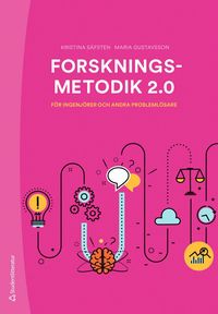 Forskningsmetodik 2.0 : fr ingenjrer och andra problemlsare