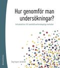 Hur genomf�r man unders�kningar? : introduktion till samh�llsvetenskapliga metoder