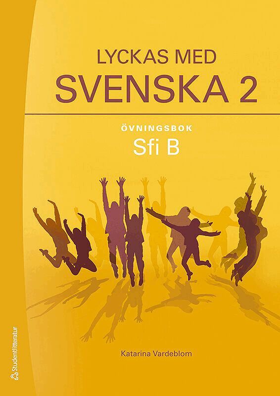 Katarina Vardeblom - Lyckas med svenska 2 Övningsbok - Tryckt bok + Digital elevlicens 36 mån - Sfi B, Hybridprodukt
