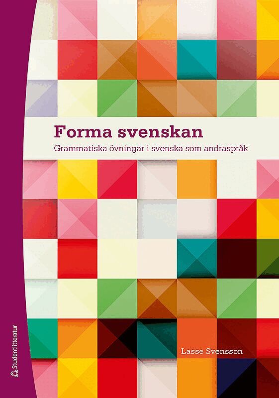 Lasse Svensson - Forma svenskan Elevpaket - Tryckt bok + Digital elevlicens 36 mån - Grammatiska övningar i svenska som andraspråk, Hybridprodukt