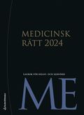 Medicinsk rätt 2024 : lagbok för hälso- och sjukvård