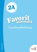 Favorit matematik 2A L�rarpaket - Tryckt bok + Digital l�rarlicens 36 m�n