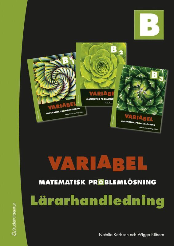 Wiggo Kilborn, Natalia Karlsson - Variabel B Lärarpaket - Tryckt bok + Digital lärarlicens 36 mån - Matematisk problemlösning, Hybridprodukt