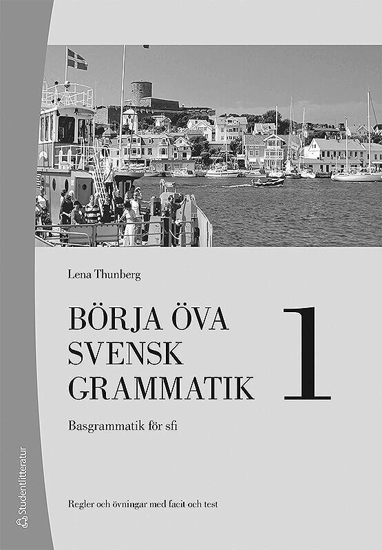 Helena Thunberg - Börja öva svensk grammatik 1 Elevpaket - Tryckt (10-p) + Dig. elevlicens 12 mån - Basgrammatik för sfi, Hybridprodukt