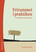 Frirummet i praktiken : en handbok fr skolutvecklare