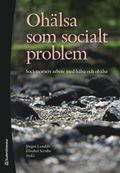 Ohlsa som socialt problem - Socionomers arbete med hlsa och ohlsa