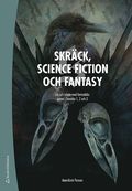 Skräck, science fiction och fantasy Elevpaket - Tryckt bok + Digitalt 36 mån - Arbeta med fantastiska genrer i svenska 1, 2 och 3