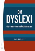 Om dyslexi : ls-, skriv- och sprksvrigheter