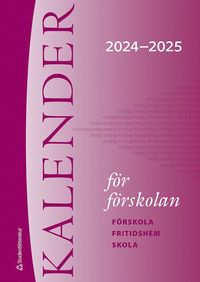 Kalender fr frskolan 2024/2025 - Frskola, fritidshem, skola