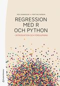 Regressionsanalys med R och Python : introduktion och frdjupning