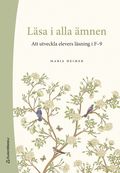 Lsa i alla mnen : att utveckla elevers lsning i F-9