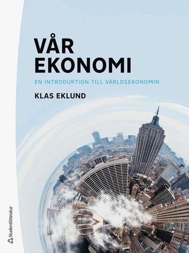 Klas Eklund - Vår ekonomi : en introduktion till världsekonomin, Häftad. Tillgänglighet: Lägg till