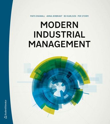 Mats Engwall, Anna Jerbrant, Bo Karlson, Per Storm - Modern Industrial Management, Häftad. Tillgänglighet: Lägg till