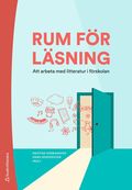 Rum fr lsning : att arbeta med litteratur i frskolan