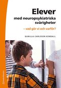 Elever med neuropsykiatriska svrigheter : vad gr vi och varfr?