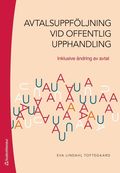 Avtalsuppfljning vid offentlig upphandling : inklusive ndring av avtal