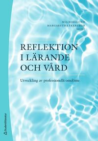 Reflektion i lrande och vrd - Utveckling av professionellt omdme