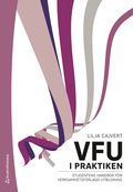 VFU i praktiken : studentens handbok fr verksamhetsfrlagd utbildning