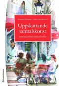 Uppskattande samtalskonst : skapa mjligheter i samtalets vrld