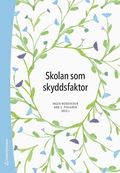 Skolan som skyddsfaktor : evidensbaserade metoder mot utanfrskap