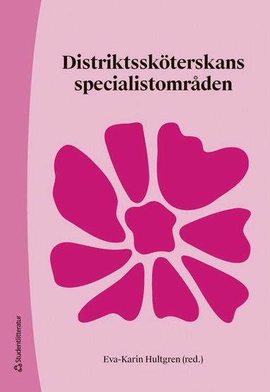 Eva-Karin Hultgren, Christer Allgulander, Lina Behm, Johan Bood, Anders Broström, Eva K. Clausson, Eva-Lena Einberg, Anna Josse Eklund, Kerstin Eriksson, Marie Ernsth Bravell, Lena Forsell, Hanna Gillvander, Maria Göransdotter Hammar, Linda Johansson, Lisbeth Johansson, Ann-Sofi Kammerlind, Marie Lundell, Margaretha Magnusson, Lene Martin, Christina Melin-Johansson, Berit Munck, Hanna Möllås, Ulrika Olsson Möller, Lars-Göran Persson, Christina Petersson, Andreas Rantala, Christina Sandlund, Anders Tengblad, Martin Ulander, Lotta Wikström - Distriktssköterskans specialistområden, Kartonnage