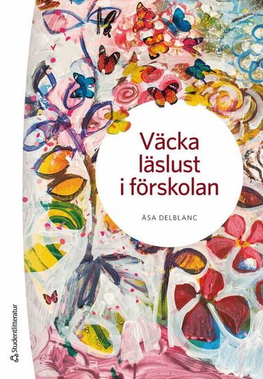 Åsa Delblanc - Väcka läslust i förskolan, Häftad