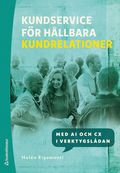 Kundservice för hållbara kundrelationer : med AI och CX i verktygslådan