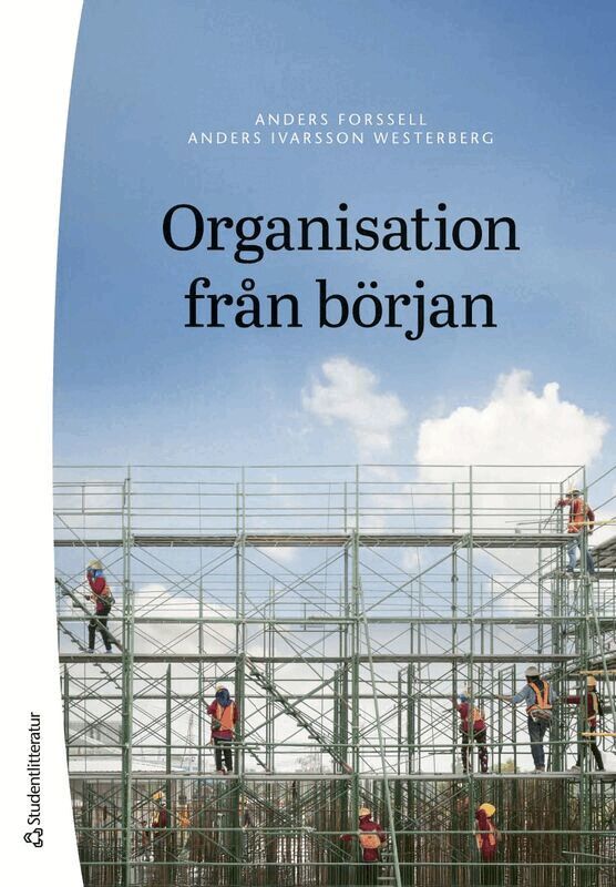 Anders Forssell, Anders Ivarsson Westerberg - Organisation från början, Häftad