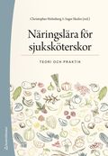 N�ringsl�ra f�r sjuksk�terskor - Teori och praktik