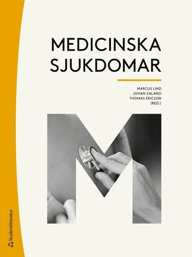 Marcus Lind, Johan Zelano, Thomas Ericson, Lars-Göran Carlsson, Per Dahlberg, Mattias Ekstedt, Katarina Glise Sandblad, Linda G Mellbin, Ulf-Henrik Mellqvist, Jonel Pasula, Daniel Vestberg, Märit Wallander, Susanna Walter - Medicinska sjukdomar, Häftad