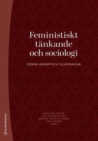 Feministiskt t�nkande och sociologi - Teorier, begrepp och till�mpningar