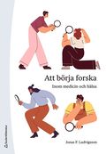 Att brja forska : inom medicin och hlsa