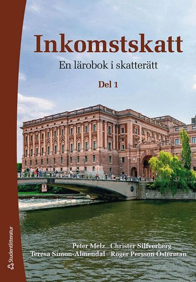 Peter Melz, Christer Silfverberg, Teresa Simon-Almendal, Roger Persson Österman - Inkomstskatt del 1 - En lärobok i skatterätt, Häftad