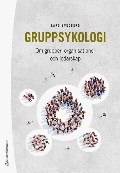 Lars Svedberg - Gruppsykologi - Om grupper, organisationer och ledarskap, Häftad. Tillgänglighet: Lägg till