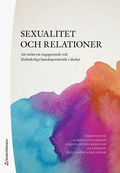 Sexualitet och relationer : att möta ett engagerande och föränderligt kunskapsområde i skolan
