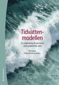 Tidvattenmodellen : en v�gledning f�r personal inom psykiatrisk v�rd
